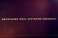 Text Reads: Keystone Oral Histories Presents 