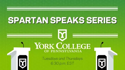 Text Reads: Spartan Speaks Series, York College of Pennsylvania, with a green background and illustrations of two speakers' podiums 