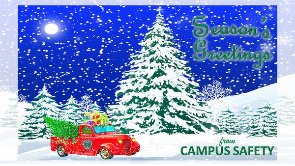 Season's Greetings from Campus Safety